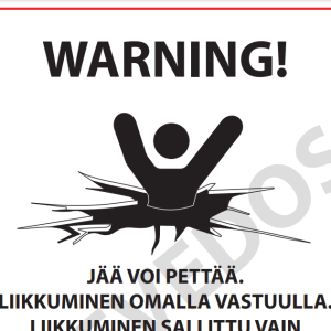 varoitus heikoista jäistä